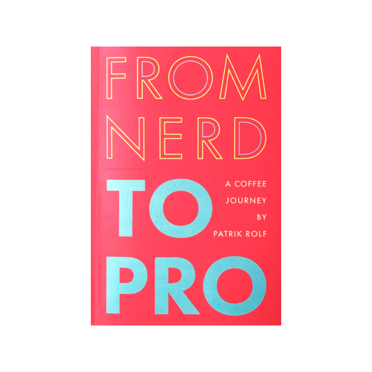 From Nerd To Pro - Patrik Rolf