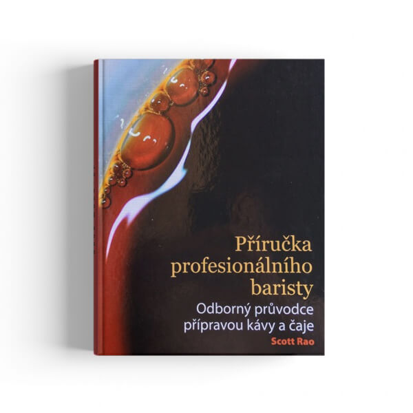 Scott Rao - Professional Barista's Handbook (CZ)